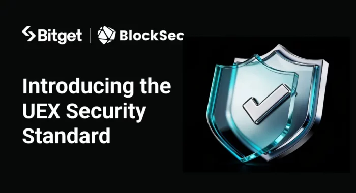 Bitget и BlockSec представили стандарт безопасности UEX, установив новый ориентир для универсальных бирж