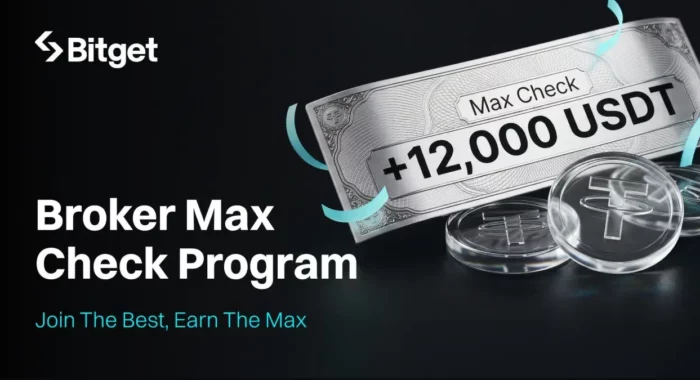 Bitget запускает программу Broker Max Check с вознаграждением до 12,000 USDT
